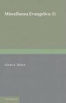 Miscellanea Evangelica: Volume 1