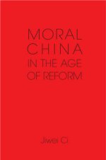 Moral China in the Age of Reform