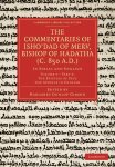 The Commentaries of Isho'dad of Merv, Bishop of Hadatha (c. 850 a.D.)