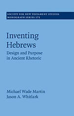 Inventing Hebrews: Design and Purpose in Ancient Rhetoric