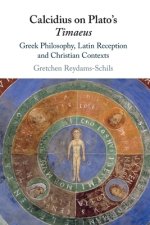 Calcidius On Plato\'s Timaeus