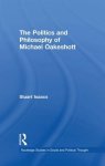The Politics and Philosophy of Michael Oakeshott