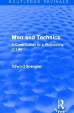 Routledge Revivals: Man and Technics (1932): A Contribution to a Philosophy of Life