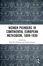 Women Pioneers in Continental European Methodism, 1869-1914