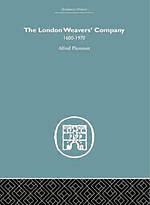 The London Weaver's Company 1600 - 1970