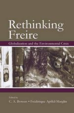 Re-Thinking Freire: Globalization and the Environmental Crisis