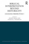 Biblical Interpretation Beyond Historicity Changing Perspectives