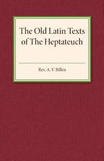 The Old Latin Texts of the Heptateuch