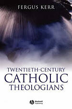 Twentieth-Century Catholic Theologians