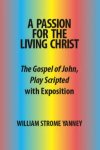 A Passion for the Living Christ