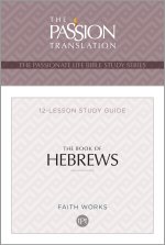 Tpt the Book of Hebrews: 12-Lesson Study Guide