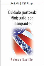 Ministerio Series (Aeth) - Cuidado Pastoral: Ministerio Con Inmigrantes