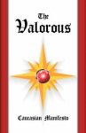 The Valorous: Caucasian Manifesto