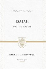 Isaiah : Preaching the Word