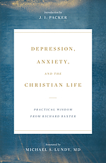 Depression, Anxiety, and the Christian Life