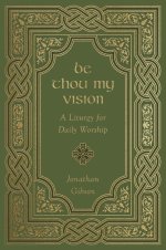 Be Thou My Vision