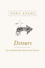 Detours: The Unpredictable Path To Your Destiny