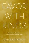 Favor with Kings