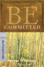 Be Committed (Ruth & Esther)