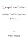 Escape from Phalaris: An Odyssey Through the Creative Process in Brief Meditations