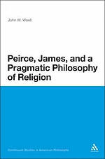 Peirce, James, and a Pragmatic Philosophy of Religion