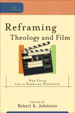 Reframing Theology and Film (Cultural Exegesis) [eBook]