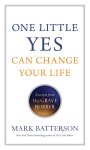 One Little Yes Can Change Your Life