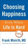 Choosing Happiness Even When Life Is Hard [eBook]