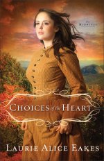 Choices of the Heart (The Midwives Book #3) [eBook]