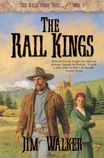The Rail Kings (Wells Fargo Trail Book #3) [eBook]