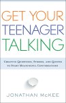 Get Your Teenager Talking [eBook]