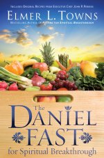 The Daniel Fast for Spiritual Breakthrough [eBook]