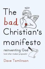The Bad Christian's Manifesto