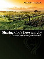 Sharing God's Love and Joy: 52 Devotional Bible Studies for Senior Adults