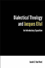 Dialectical Theology and Jacques Ellul