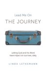 The Journey: Lead Me On