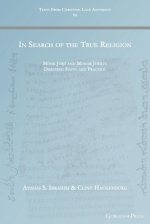 In Search of the True Religion: Monk Jurjī and Muslim Jurists Debating Faith and Practice