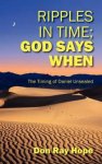 Ripples In Time; God Says When