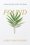 Found: Discover the Power of Your True Identity