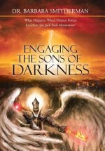 Engaging The Sons Of Darkness