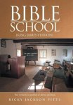 Bible School: [king James Version]