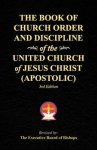 The Book of Church Order and Discipline of the United Church of Jesus Christ (Apostolic): 3rd Edition
