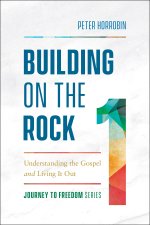 Building on the Rock (Journey to Freedom Book #1)