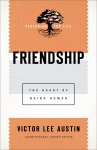 Friendship (Pastoring for Life: Theological Wisdom for Ministering Well)