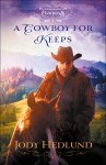 A Cowboy for Keeps (Colorado Cowboys Book #1)