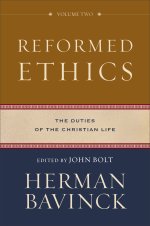 Reformed Ethics, Volume 2 : Volume 2 (Reformed Ethics)