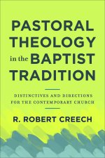 Pastoral Theology in the Baptist Tradition