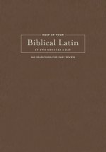 Keep Up Your Biblical Latin in Two Minutes a Day