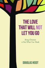 The Love That Will Not Let You Go