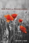 War, Peace, and Reconciliation